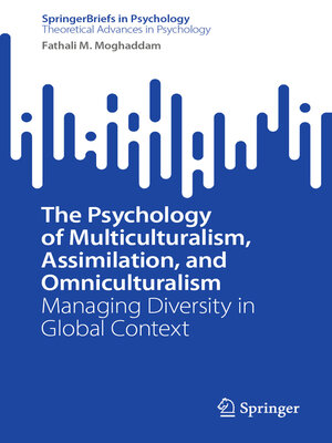 cover image of The Psychology of Multiculturalism, Assimilation, and Omniculturalism